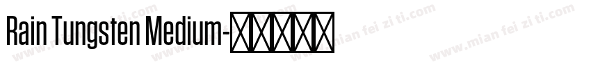 Rain Tungsten Medium字体转换